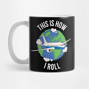 This Is How I Roll Funny Aviation Gift Mug